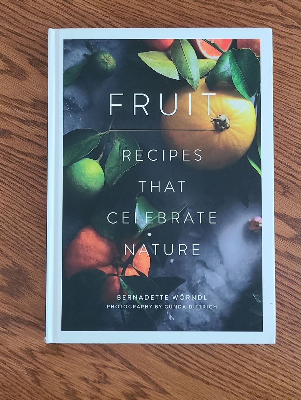 Fruit: Recipes that Celebrate Nature NWT